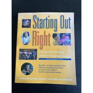 Starting Out Right: A Guide to Promoting Children's Reading Success Home School